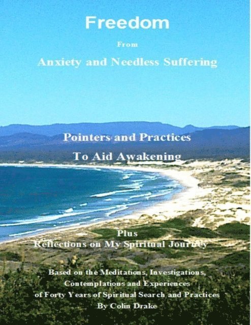 Colin Drake - Freedom from Anxiety and Needless Suffering, E-bok
