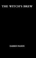 Darrin Mason - The Witch's Brew, Inbunden. Tillgänglighet: Lägg i varukorg