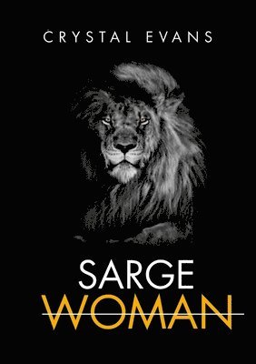 Crystal Evans - Sarge Woman, Häftad. Tillgänglighet: Lägg i varukorg