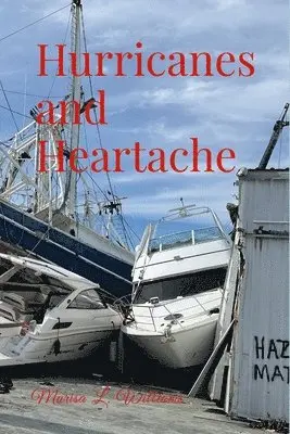 Marisa L Williams - Hurricanes and Heartache, Häftad. Tillgänglighet: Lägg i varukorg