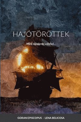 Goran Episcopus, Lena Belicosa - Hajótöröttek, Häftad. Tillgänglighet: Tillfälligt slut