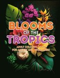 Blooms of the Tropics