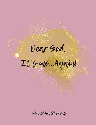 Dear God, It's me...Again!