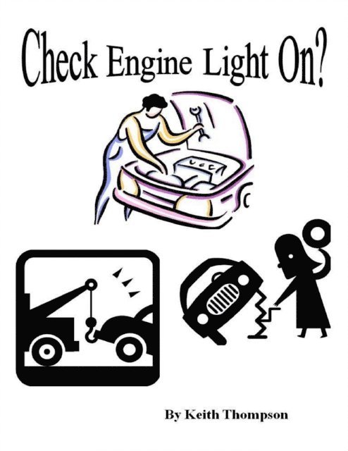 Keith Thompson - Check Engine Light On?, E-bok