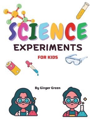 Ginger Green - Children's Science Experiments, Häftad. Tillgänglighet: Lägg i varukorg