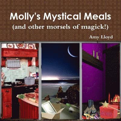 Amy Lloyd - Molly's Mystical Meals (and Other Morsels of Magick!), Häftad
