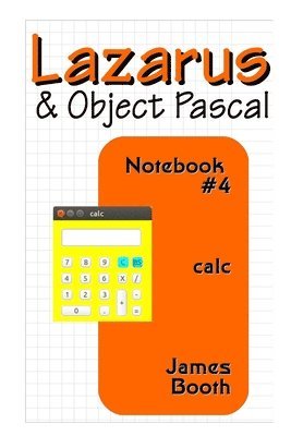 James Booth - Lazarus & Object Pascal Notebook #4, Häftad. Tillgänglighet: Lägg i varukorg