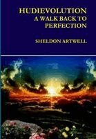 Sheldon Artwell - Hudievolution - A Walk Back to Perfection, Inbunden