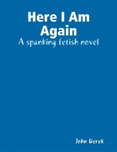 Derek John Derek - Here I Am Again, E-bok. Tillgänglighet: Lägg i varukorg