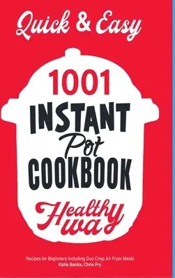 Katie Banks, Chris Fry - Quick & Easy Instant Pot Cookbook, Inbunden. Tillgänglighet: Lägg i varukorg