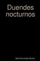 Abel Hernández Muñoz - Duendes nocturnos, Häftad