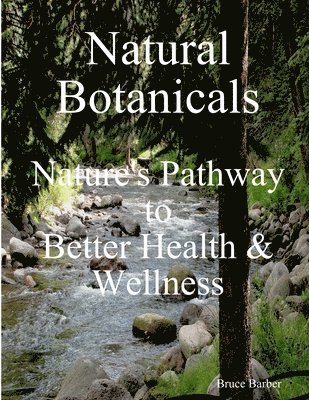 Bruce Barber - Natural Botanicals, Häftad