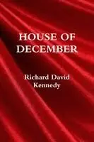 RICHARD KENNEDY - House Of December. Tillgänglighet: Lägg i varukorg