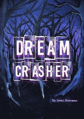 Issey Sherman - Dream Crasher, Häftad. Tillgänglighet: Lägg i varukorg