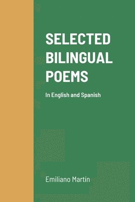 Emiliano Martin - Selected Bilingual Poems, Häftad