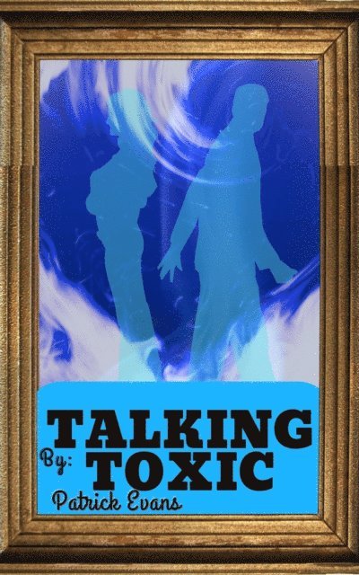 Patrick Evans - Talking Toxic, E-bok. Tillgänglighet: Lägg i varukorg