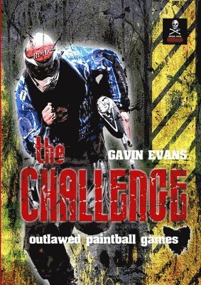 Gavin Evans - Challenge - Outlawed Paintball Games, Häftad