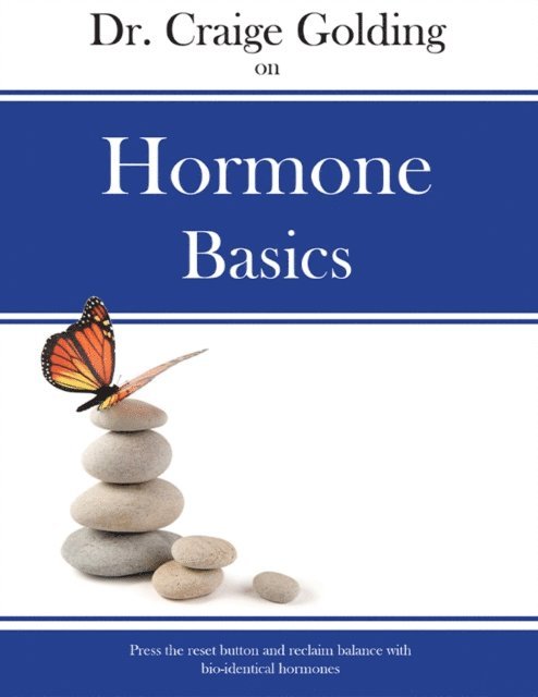Craige Golding - Dr Craige Golding on Hormone Basics, E-bok. Tillgänglighet: Lägg i varukorg