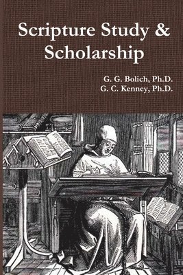 G. G. Bolich, G. C. Kenney - Scripture Study & Scholarship, Häftad. Tillgänglighet: Lägg i varukorg