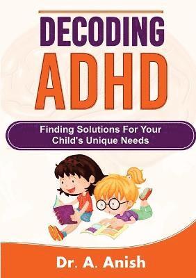 A Anish - Decoding ADHD, Häftad. Tillgänglighet: Lägg i varukorg
