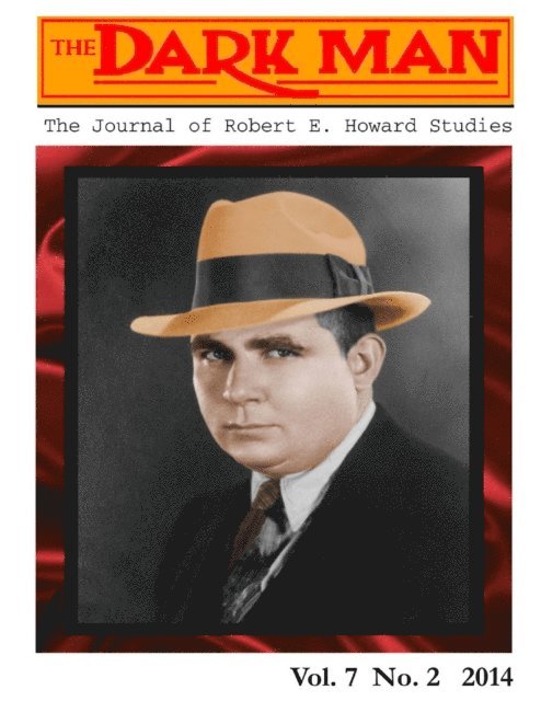 Jeffrey Shanks, Larry Richter, Rusty Burke, Mark Hall, Mark Finn, Lee Breakiron - Dark Man: The Journal of Robert E. Howard Studies, E-bok
