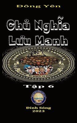 Dong Yen - Chu Nghia Luu Manh 6, Inbunden