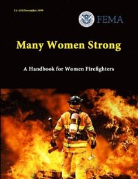 Many Women Strong: A Handbook for Women Firefighters