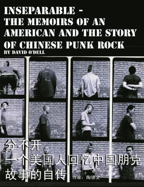 David O'Dell - Inseparable, the Memoirs of an American and the Story of Chinese Punk Rock, E-bok