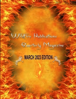 Susan Stumpf - Wildfire Publications, LLC Quarterly Magazine March 2023 Edition, Häftad