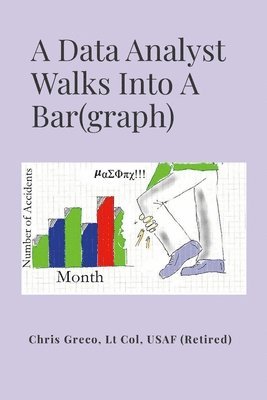 Christopher Greco - Data Analyst Walks Into a Bar(graph), Häftad