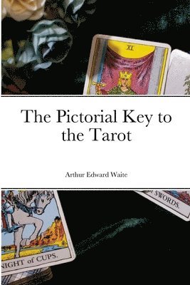 Arthur Edward Waite - Pictorial Key to the Tarot, Häftad