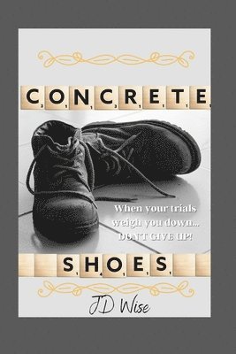 Jd Wise - Concrete Shoes, Häftad. Tillgänglighet: Lägg i varukorg