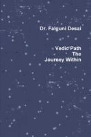 Falguni Desai - Vedic Path The Journey Within, Häftad. Tillgänglighet: Lägg i varukorg