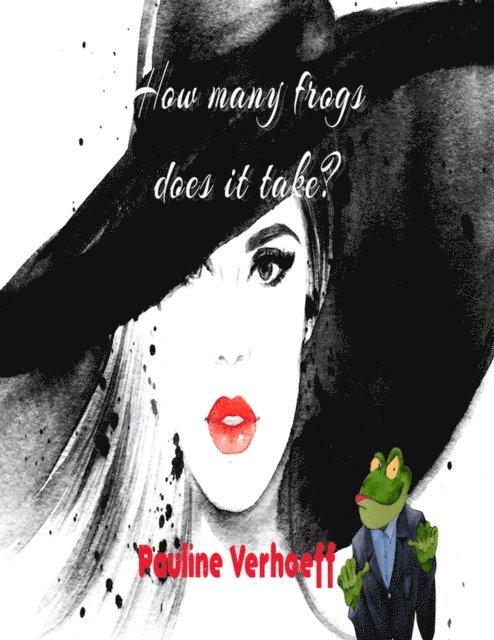 Pauline Verhoeff - How Many Frogs Does It Take?, E-bok