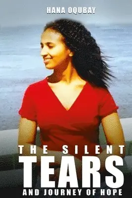 Hana Oqubay - Silent Tears and Journey of Hope, Häftad. Tillgänglighet: Lägg i varukorg