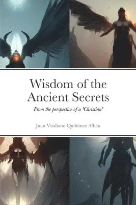 Juan Vitaliano Quiñónez Albán - Wisdom of the Ancient Secrets, Häftad. Tillgänglighet: Lägg i varukorg