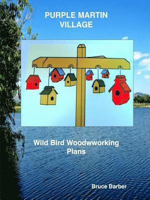 Bruce Barber - Purple Martin Village, Häftad