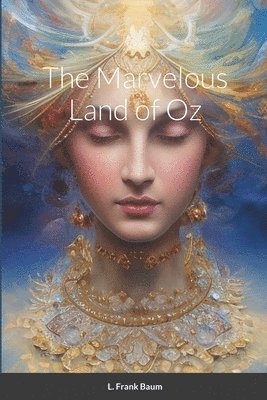 L Frank Baum - Marvelous Land of Oz, Häftad