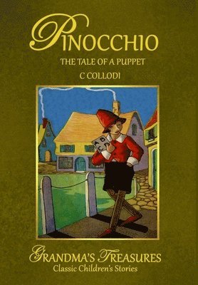 C. COLLODI, GRANDMA'S TREASURES - Pinocchio, Inbunden