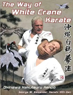 George Alexander - Way of White Crane Karate, Häftad. Tillgänglighet: Tillfälligt slut