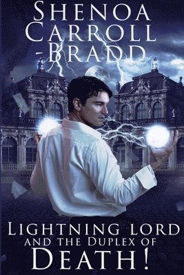Shenoa Carroll-Bradd - Lightning Lord and the Duplex of Death!, Häftad. Tillgänglighet: Lägg i varukorg