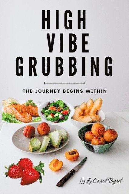 Lady Carolyn Byrd - High Vibe Grubbing, E-bok