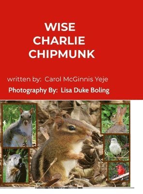Carol McGinnis Yeje - Wise Charlie Chipmunk, Inbunden. Tillgänglighet: Lägg i varukorg
