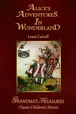 GRANDMA'S TREASURES, LEWIS CARROLL - Alice's Adventures in Wonderland, Häftad. Tillgänglighet: Lägg i varukorg