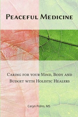 Peaceful Medicine av Caryn Polito