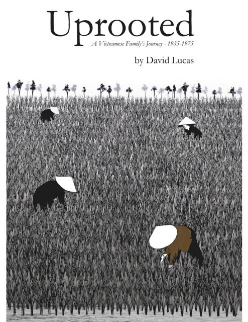 David Lucas - Uprooted - A Vietnamese Family's Journey, 1935-1975, E-bok
