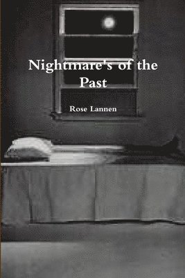 Rose Lannen - Nightmare's of the Past, Häftad