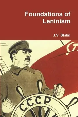 J V Stalin - Foundations of Leninism, Häftad. Tillgänglighet: Lägg i varukorg