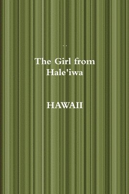 Girl from Hale'iwa Hawaii, Häftad