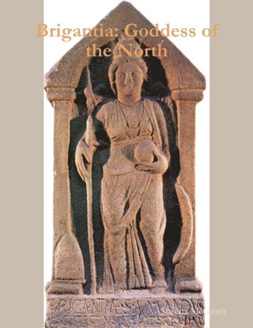 Sheena McGrath - Brigantia: Goddess of the North, E-bok